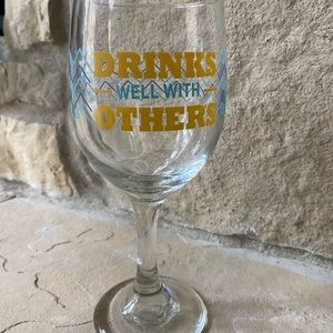 New “Drinks Well With Others” Wine Glass Tall stem